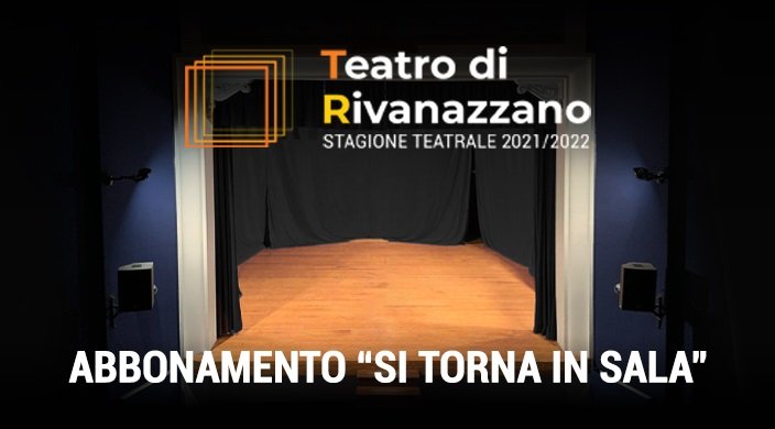 Teatro di Rivanazzano 2021/22 Abbonamenti