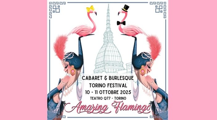 Amazing Flamingo - Cabaret Burlesque Torino Festival