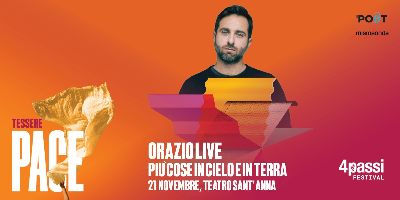 ORAZIO LIVE Più cose in cielo e in terra per 4passi Festival
