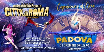 Capodanno al Circo Città di Roma a Padova