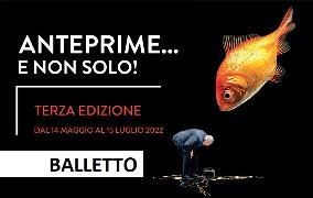 FESTIVAL ANTEPRIME E NON SOLO BALLETTO