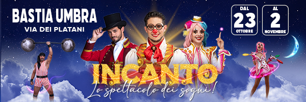 Incanto - Lo Spettacolo Dei Sogni a Bastia Umbra