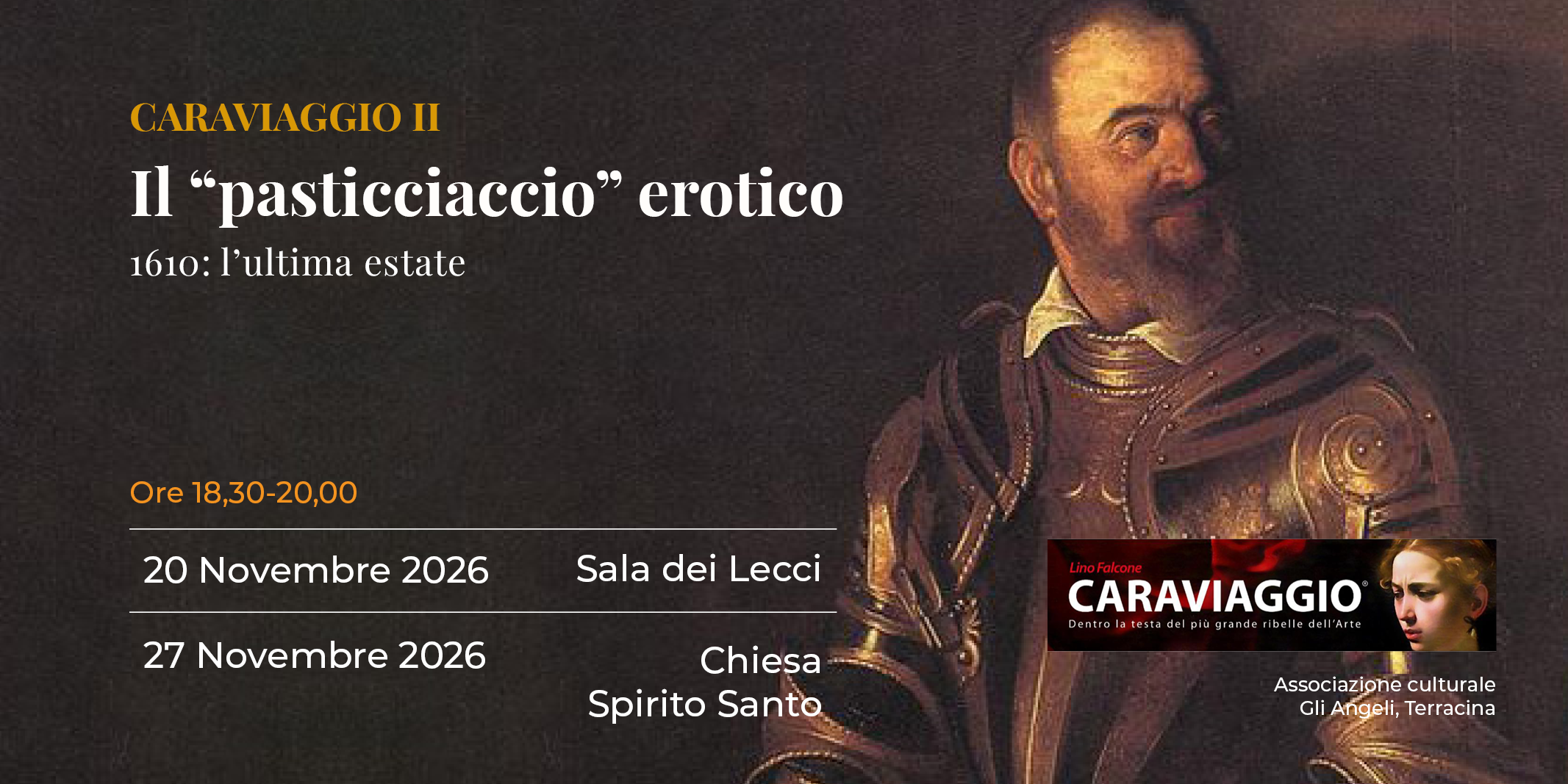 Incontro II - Il “pasticciaccio erotico”: 1610, l’ultima estate