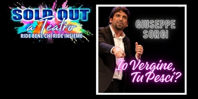 Io Vergine, Tu Pesci? Giuseppe Sorgi in teatro a Torino