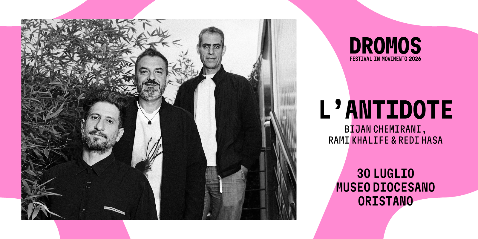L'ANTIDOTE: BIJAN CHEMIRANI, RAMI KHALIFE E REDI HASA