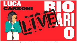 Luca Carboni - RIO ARI O LIVE