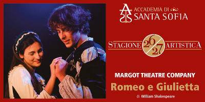 MARGOT THEATRE COMPANY - Romeo e Giulietta